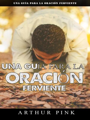 cover image of Una guía para la oración ferviente